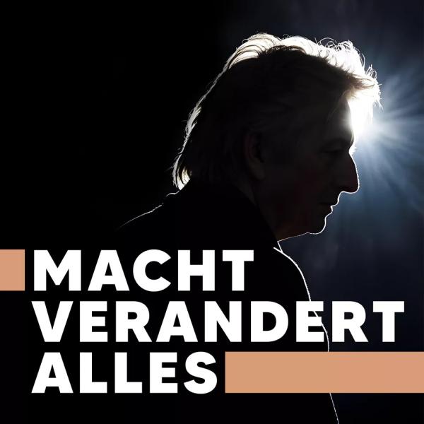 Macht verandert alles